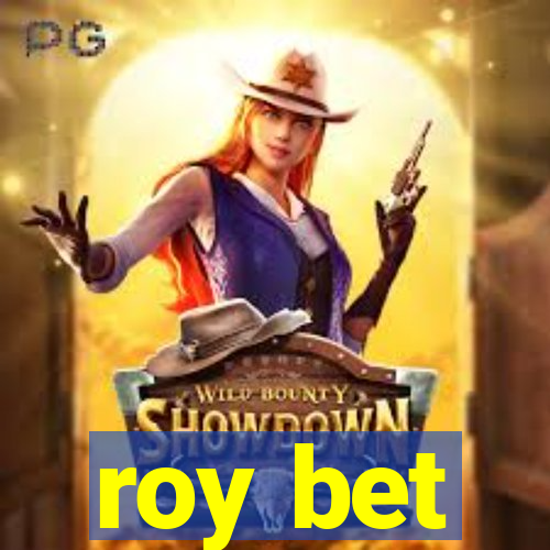 roy bet